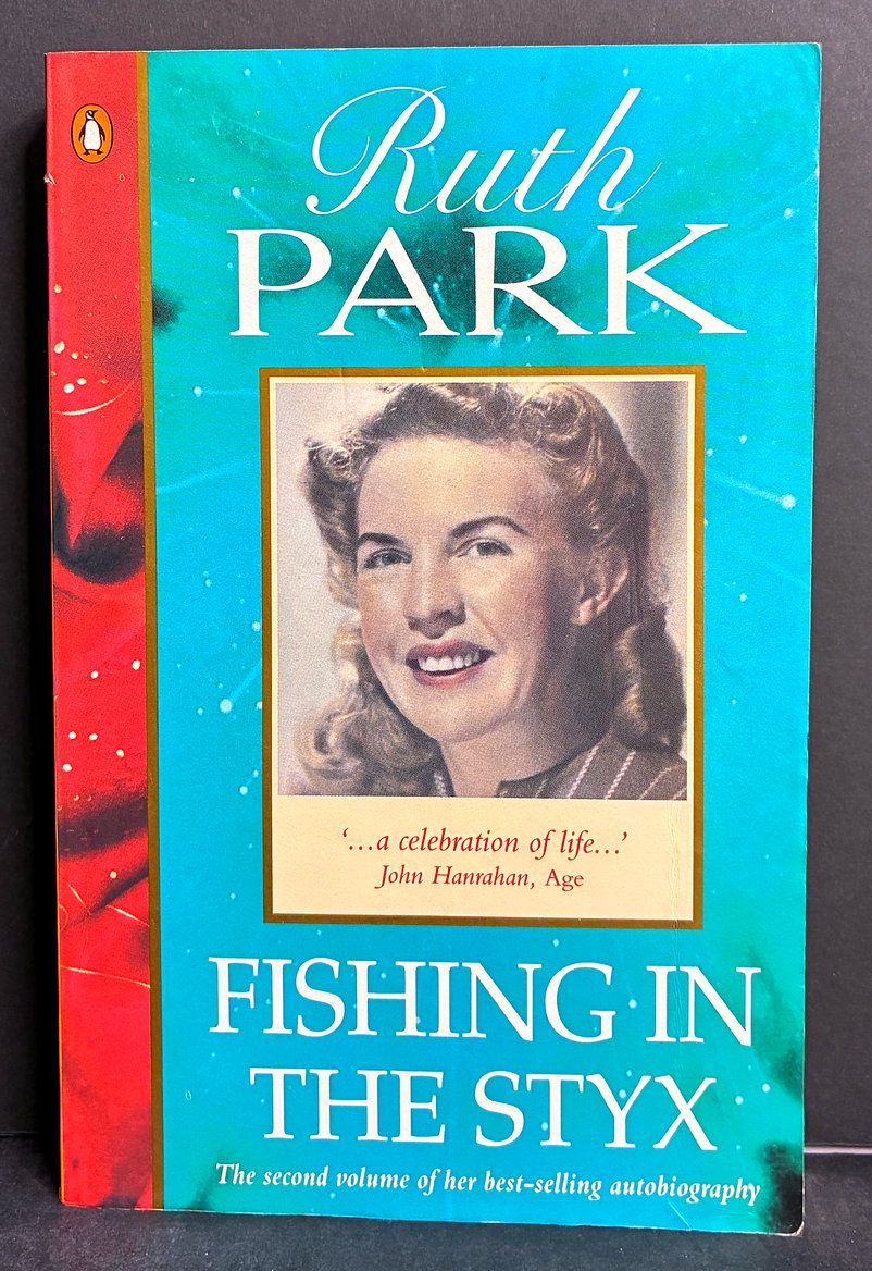 Fishing in the Styx by Ruth Park