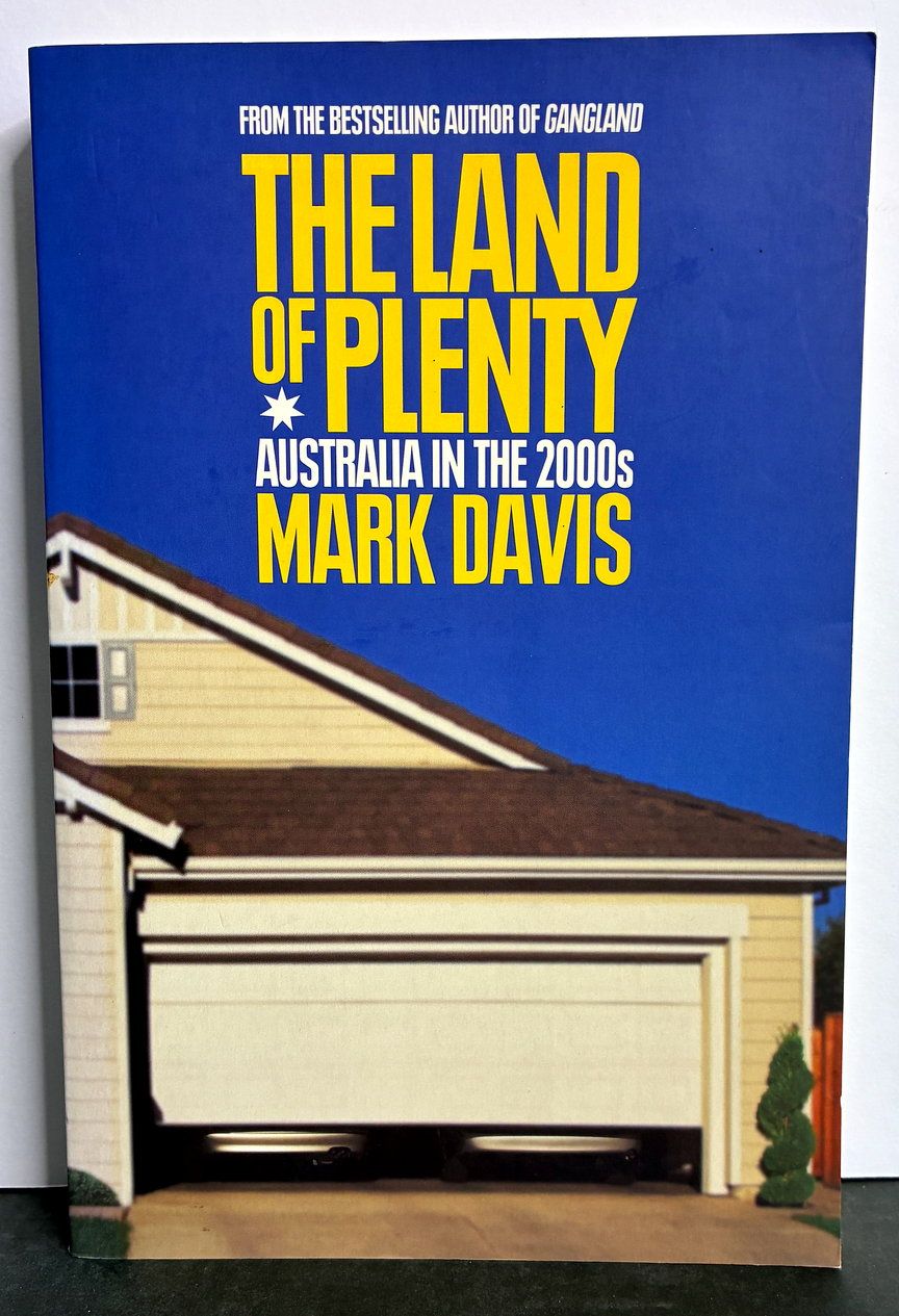 The Land of Plenty: Australia in the 2000s by Mark Davis
