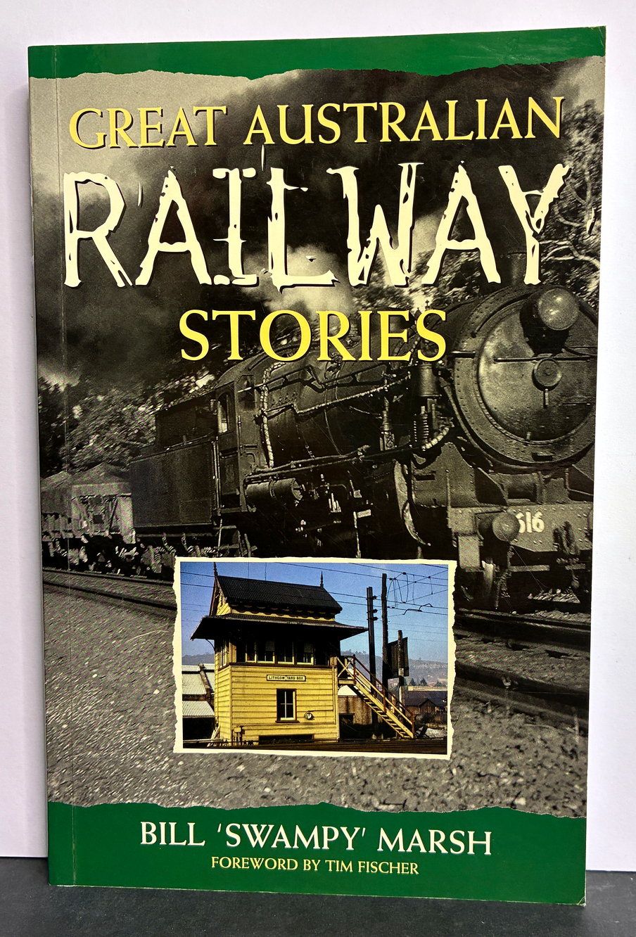 Great Australian Railway Stories by Bill Swampy Marsh