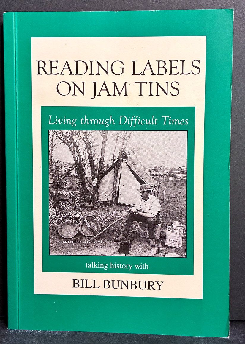 Reading Labels on Jam Tins: Living Through Difficult Times by Bill Bunbury