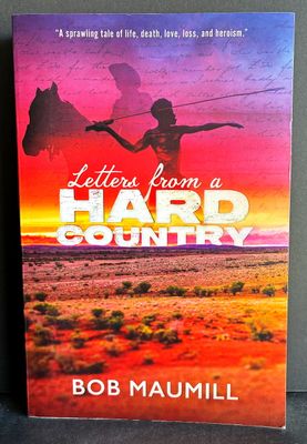 Letters From a Hard Country by Bob Maumill