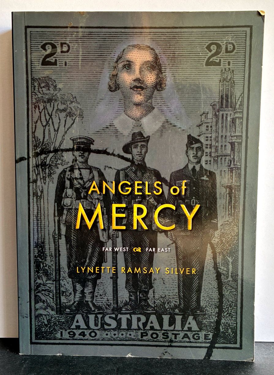 Angels of Mercy: Far West, Far East by Lynette Ramsay Silver