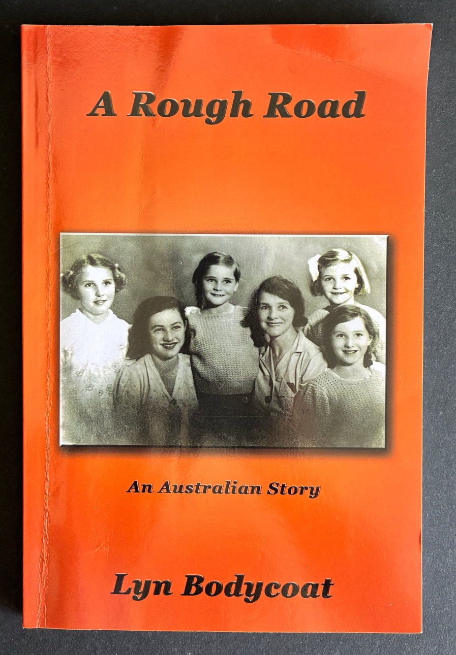 A Rough Road: An Australian Story by Lyn Bodycoat