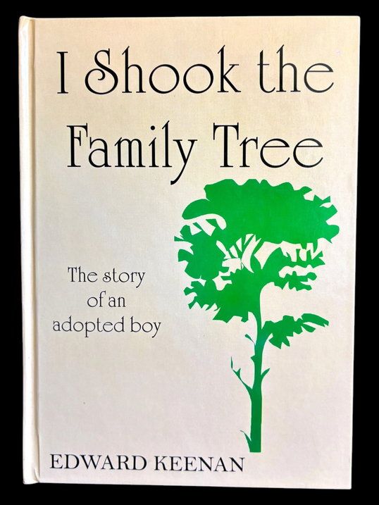 I Shook the Family Tree: The Story of an Adopted Boy by Edward Keenan