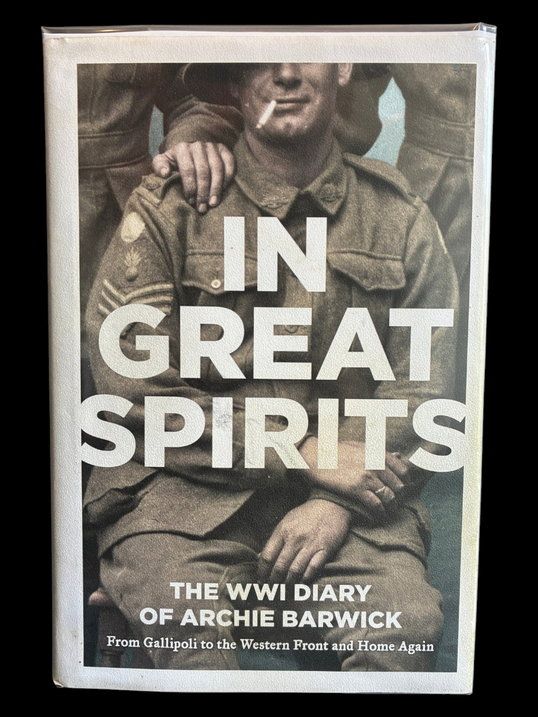 In Great Spirits: The WWI Diary of Archie Barwick