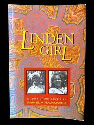 Linden Girl: A Story of Outlawed Lives by Pamela Rajkowski