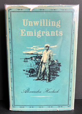 Unwilling Emigrants: A Study of the Convict Period in Western Australia by Alexandra Hasluck