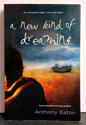 A New Kind of Dreaming by Anthony Eaton