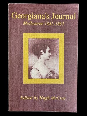 Georgina's Journal: Melbourne 1841-1865 edited by Hugh McCrae