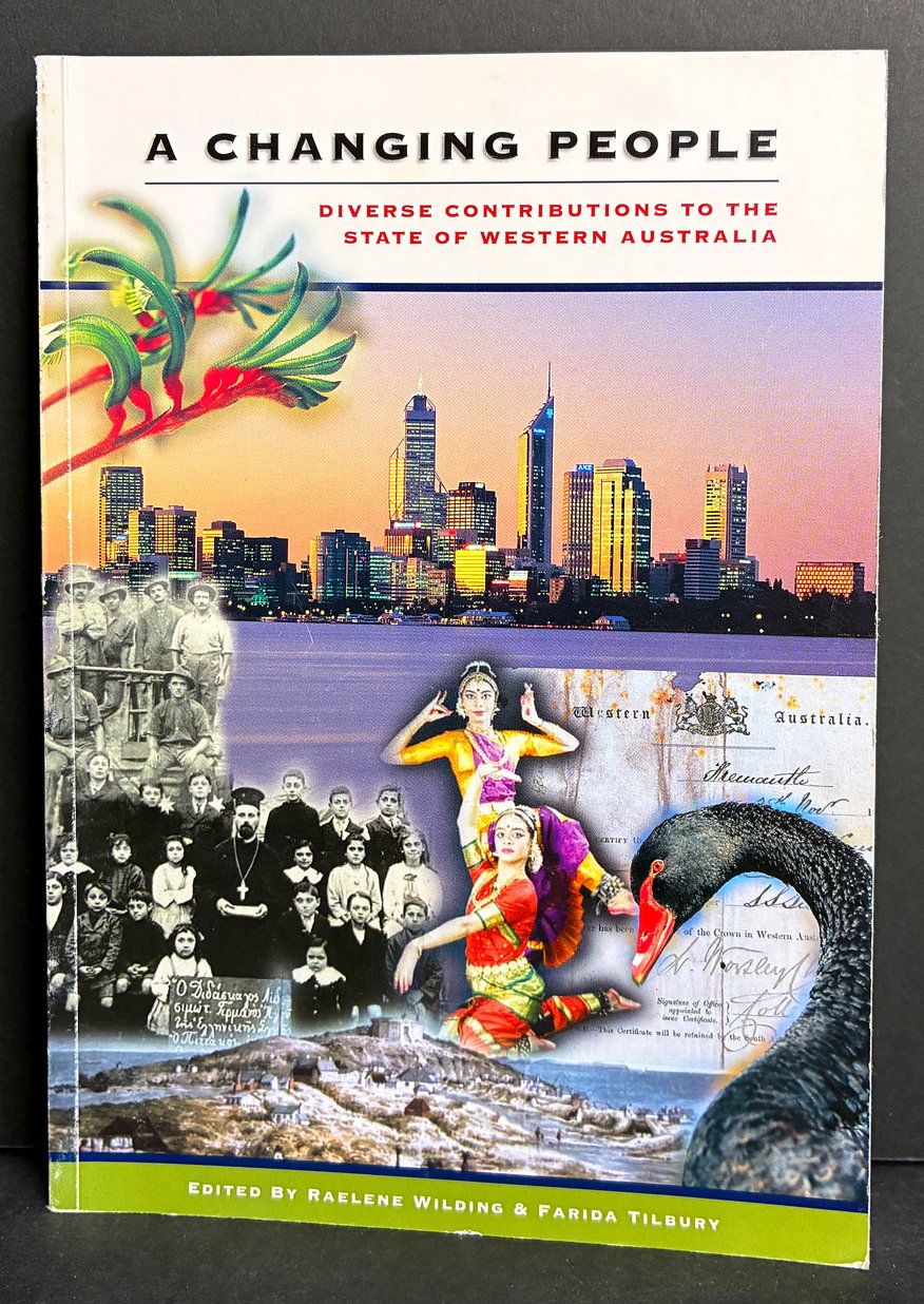 A Changing People: Diverse Contributions to the State of Western Australia edited by Raelene Wilding and Farida Tilbury