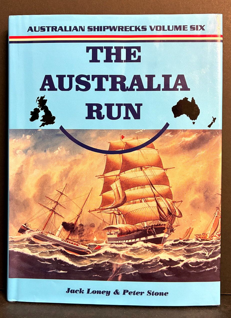Australian Shipwrecks Volume 6: The Australia Run by Jack Loney and Peter Stone