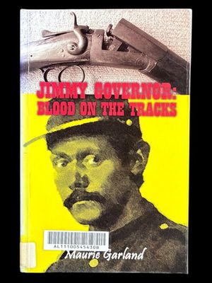 Jimmie Governor: Blood on the Tracks by Maurie Garland