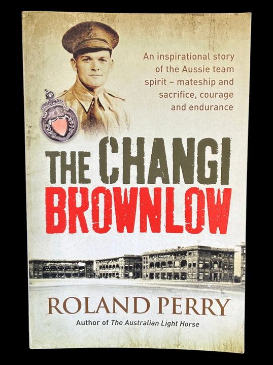 The Changi Brownlow by Roland Perry