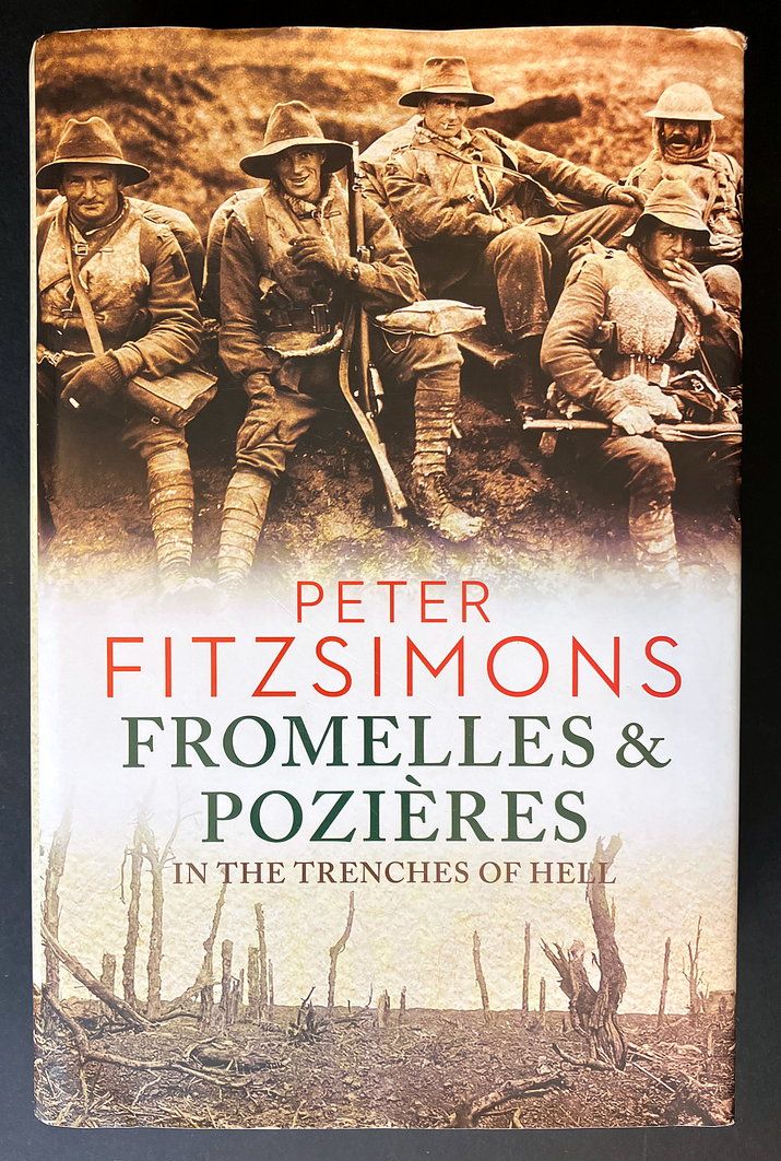 Fromelles and Pozieres: In the Trenches of Hell by Peter FitzSimons