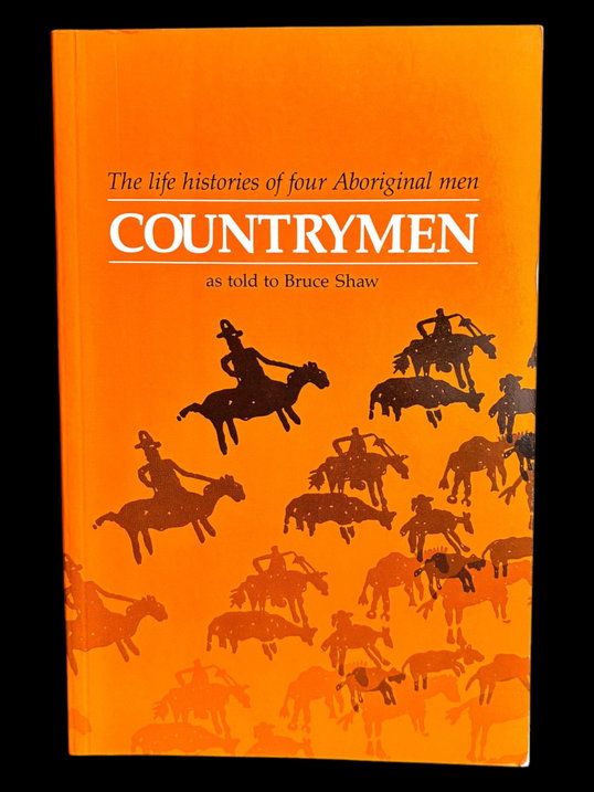 Countrymen: The Life Histories of Four Aboriginal Men as Told to Bruce Shaw