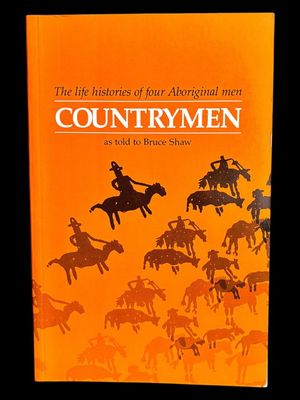 Countrymen: The Life Histories of Four Aboriginal Men as Told to Bruce Shaw