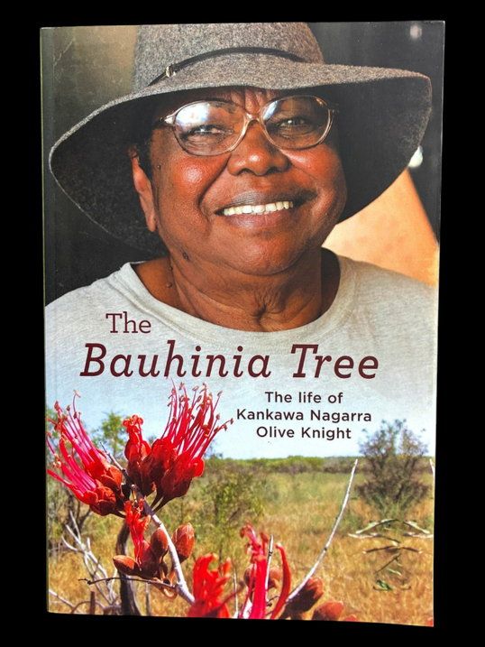The Bauhinia Tree by Kankawa Nagarra Olive Knight as Told to Terri-Ann White