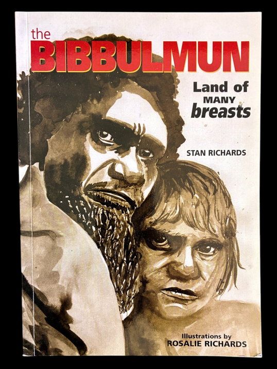 The Bibbulmun: Land of Many Breasts by Stan Richards