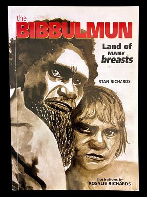 The Bibbulmun: Land of Many Breasts by Stan Richards