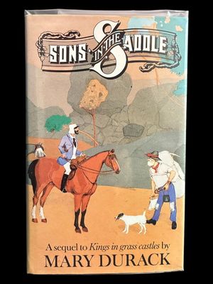 Sons in the Saddle: A Sequel to Kings in Grass Castles by Mary Durack