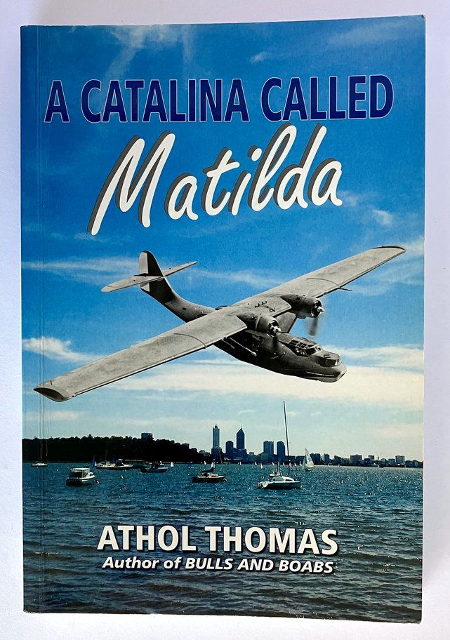 A Catalina Called Matilda by Athol Thomas