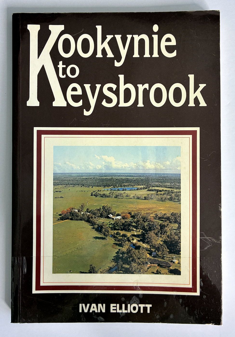 Kookynie to Keysbrook by Ivan Elliot