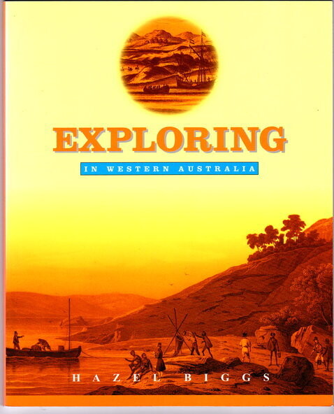 Exploring in Western Australia by Hazel Biggs