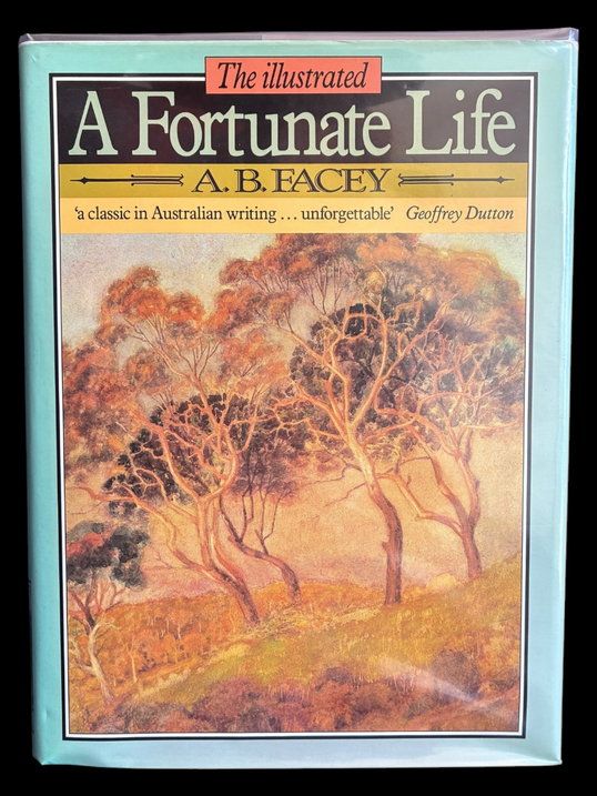 The Illustrated: A Fortunate Life by A B Facey