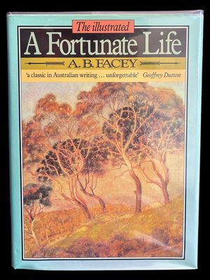 The Illustrated: A Fortunate Life by A B Facey