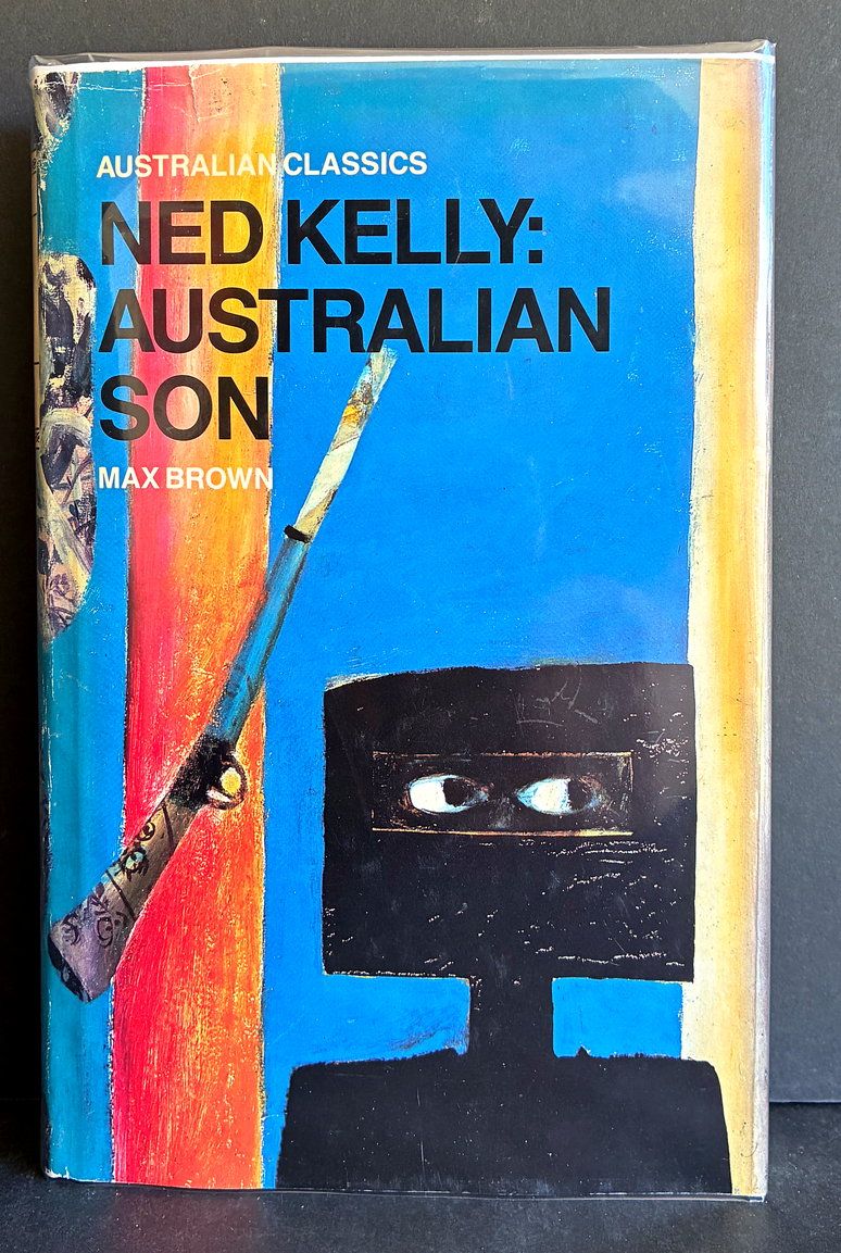 Ned Kelly: Australian Son by Max Brown (Australian Classics)
