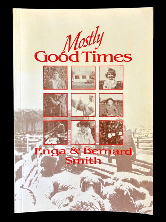 Mostly Good Times by Enga Smith and Bernard Smith