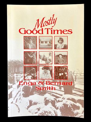 Mostly Good Times by Enga Smith and Bernard Smith