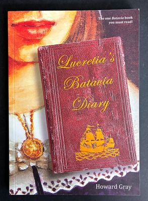Lucretia's Batavia Diary by Howard Gray Lucretia's Batavia Diary by Howard Gray