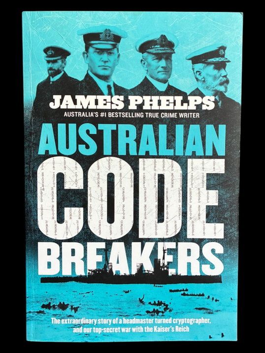 Australian Code Breakers by James Phelps