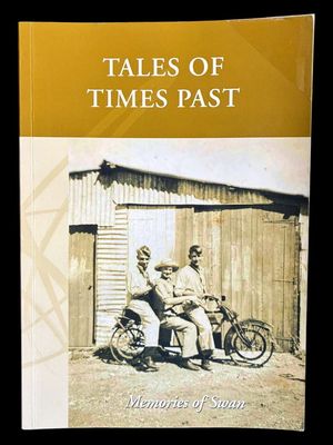 Tales of Times Past: Memories of Swan edited by Vasanti Sunderland and Maxine Laurie