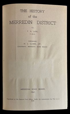 The History of the Merredin District by F A Law