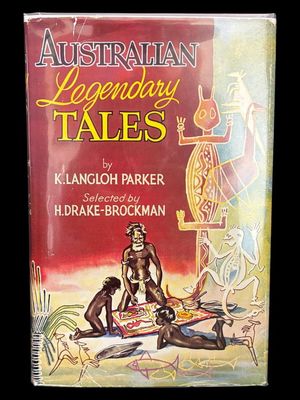 Australian Legendary Tales collected by K Langloh Parker