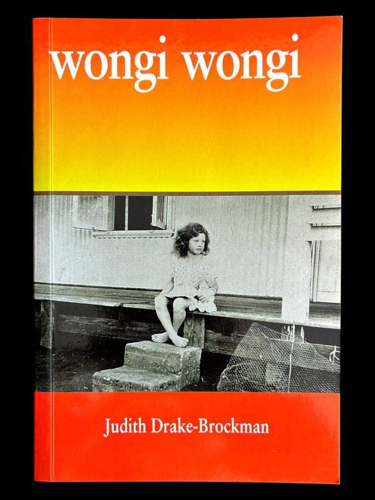 Wongi Wongi: To Speak by Judith Drake-Brockman