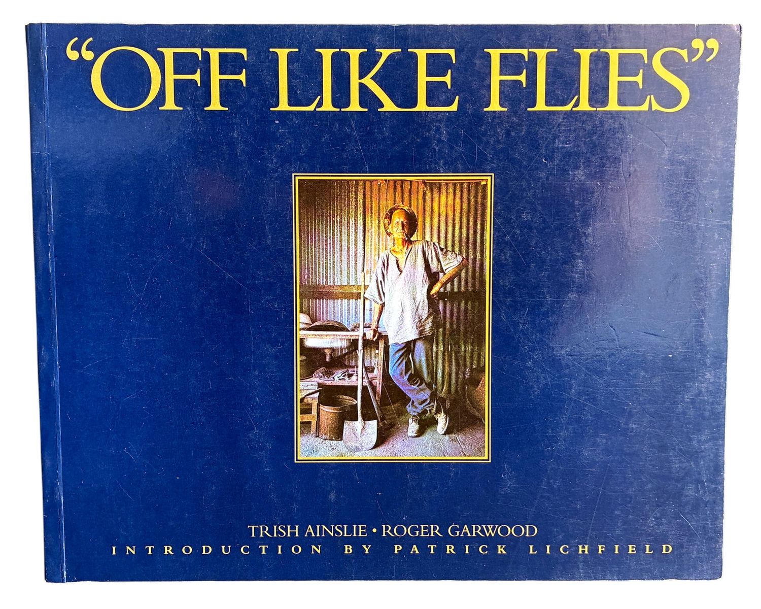 Off Like Flies: A Tribute to Western Australia's Prospectors by Trish Ainslie and Roger Garwood