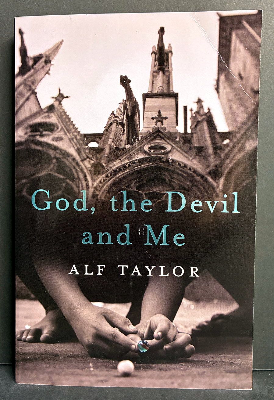 God, the Devil and Me by Alf Taylor