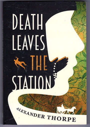 Death Leaves the Station by Alexander Thorpe
