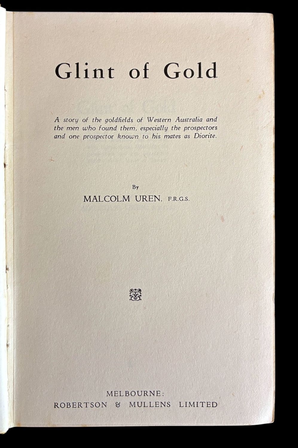 Glint of Gold: A Story of the Goldfields of the West by Malcolm Uren