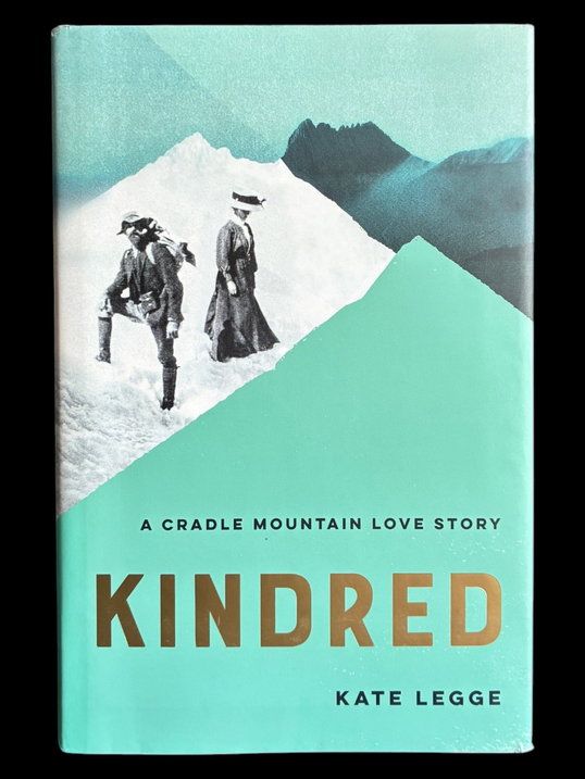 Kindred: A Cradle Mountain Love Story by Kate Legge