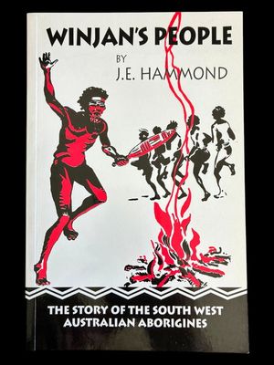 Winjan's People: The Story of the South-West Australian Aborigines by J E Hammond and edited by Paul Hasluck
