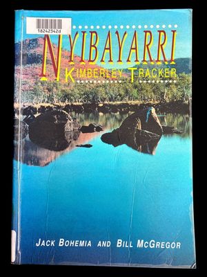 Nyibayarri: Kimberley Tracker by Jack Bohemia and Bill McGregor