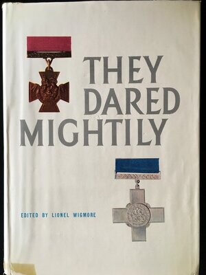 They Dared Mightily edited by Lionel Wigmore in collaboration with Bruce Harding