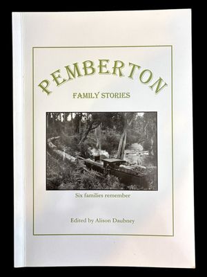 Pemberton Family Stories: Six Families Remember edited by Alison Daubney