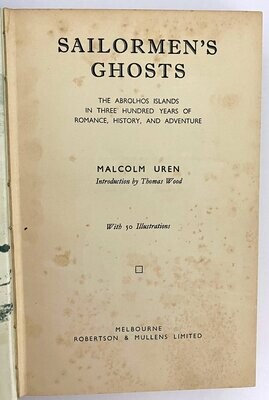 Sailormen's Ghosts: The Abrolhos Islands in Three Hundred Years of Romance, History and Adventure by Malcolm Uren