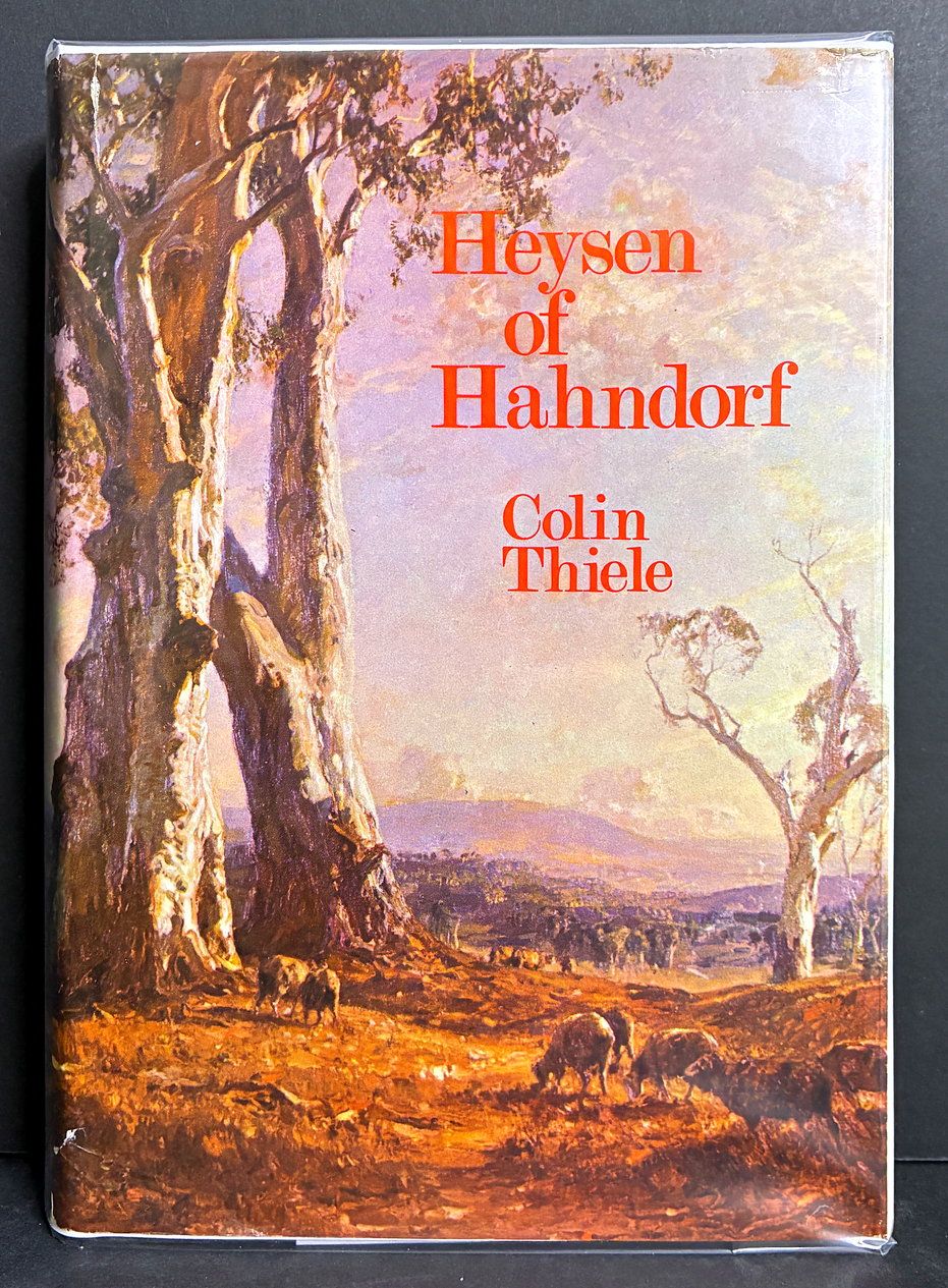 Heysen of Hahndorf by Colin Thiele
