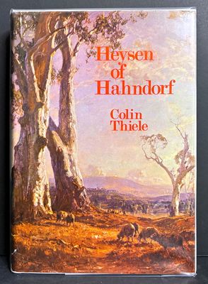 Heysen of Hahndorf by Colin Thiele